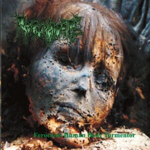 REGURGITATE - Ferocious Human Body Tormentor