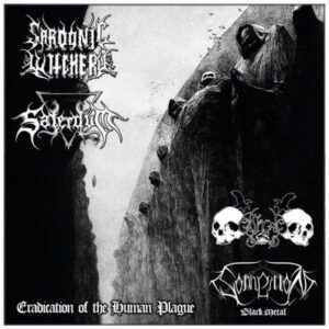 Sardonic Witchery / Saterdum / Black Command / Sonneillon BM - Eradication of the Human Plague