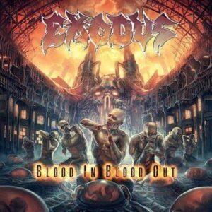 EXODUS - Blood In Blood Out