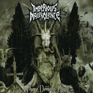 IMPERIOUS MALEVOLENCE - Where Demons Dwell
