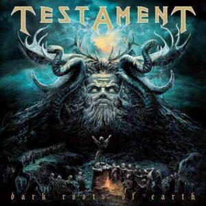 TESTAMENT - Dark Roots of Earth - Duplo