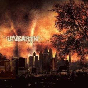 UNEARTH - The Oncoming Storm