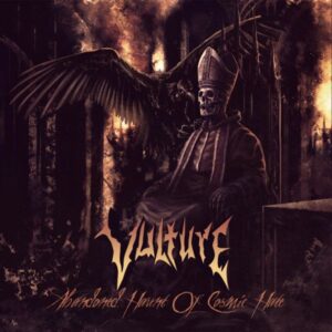 VULTURE - Abandoned Haunt Of Cosmic Hate