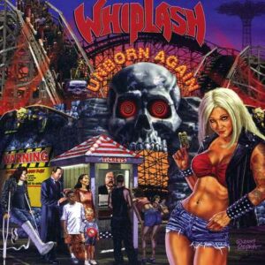 WHIPLASH - Unborn Again