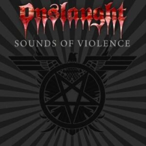 ONSLAUGHT - Sounds of Violence