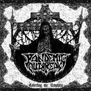 PANDEMIC OUTBREAK - Colleting The Trophies