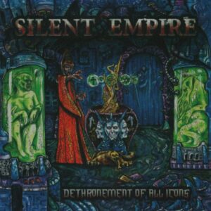 SILENT EMPIRE - Dethronement of All Icons