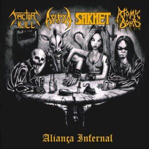 FACTOR KILL/ARMA/SAKHET/ATOMIC BOMB - Aliança Infernal