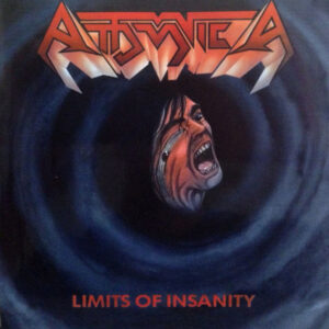 ATTOMICA - Limits Of Insanity - Digipack