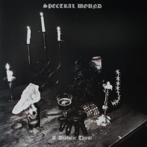 SPECTRAL WOUND - A Diabolic Thirst