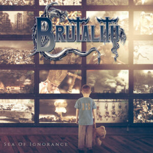 BRUTALITY - Sea Of Ignorance - Digipack