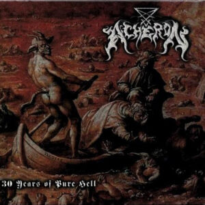 ACHERON - 30 Years of Pure Hell