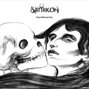 SATYRICON - Deep Calleth Upon Deep