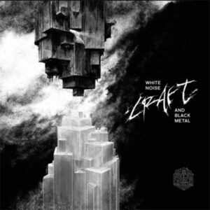 CRAFT - White Noise And Black Metal