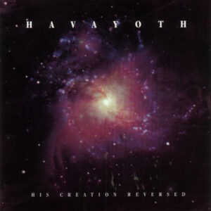 HAVAYOTH - His Creation Reversed - Digipack