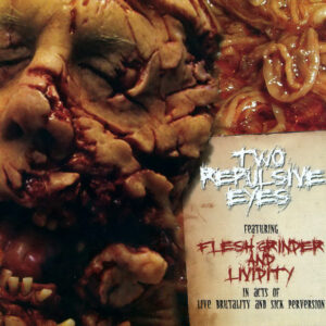 FLESH GRINDER/LIVIDITY - Two Repulsive Eyes