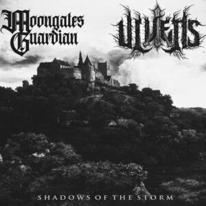 MOONGATES GUARDIAN / ULVENS – Shadows of the Storm