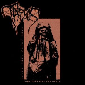 TAPHOS - Come Chaos, Come Havoc, Come Darkness and Death