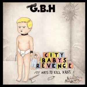 CHARGED G.B.H - City Babys Revenge
