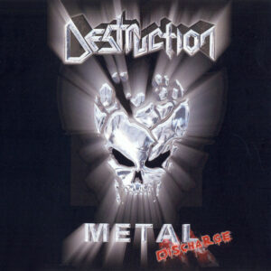 DESTRUCTION - Metal Discharge