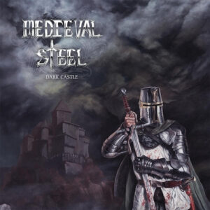 MEDIEVAL STEEL - Dark Castle