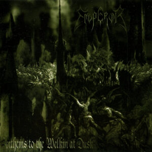 EMPEROR - Anthems To The Welkin At Dusk