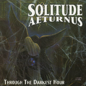 SOLITUDE AETURNUS - Through The Darkest Hour