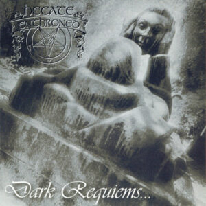 HECATE ENTHRONED - Dark Requiems...And Unsilent Massacre