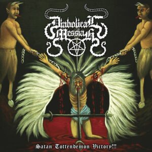 DIABOLICAL MESSIAH - Satan Tottendemon Victory!!!