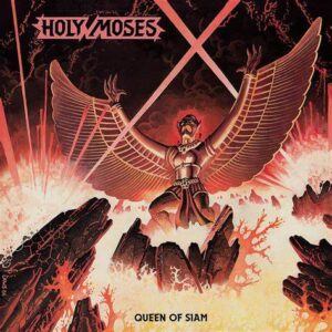 HOLY MOSES - Queen of Siam