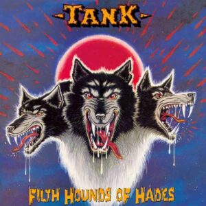 TANK - Filth Hounds Of Hades