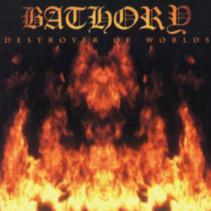 BATHORY - Destroyer Of Worlds -  Digipack