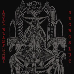 ANAL BLASPHEMY/NECROLUST - Split
