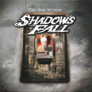 SHADOWS FALL - The War Within