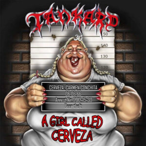 TANKARD - A Girl Called Cerveza