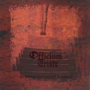 OFFICIUM TRISTE - Giving Yourself Away