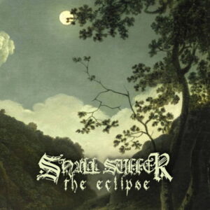 SHALL SUFFER THE ECLIPSE - Shall Suffer the Eclipse