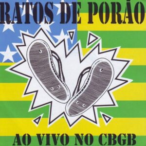 RATOS DE PORÃO - Ao Vivo No CBGB
