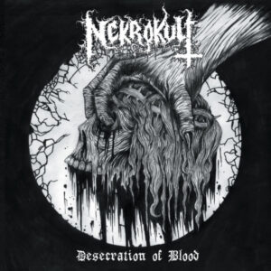 NEKROKULT - Desecration Of Blood