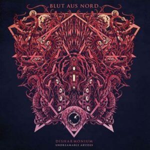BLUT AUS NORD -  Disharmonium - Undreamable Abysses