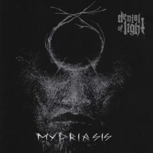 DENIAL OF LIGHT – Mydriasis - Slipcase