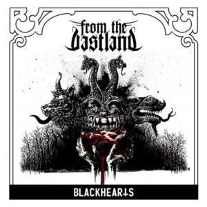 FROM THE VASTLAND - Blackhearts