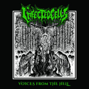 INFECTED CELLS - Voices From The Hell