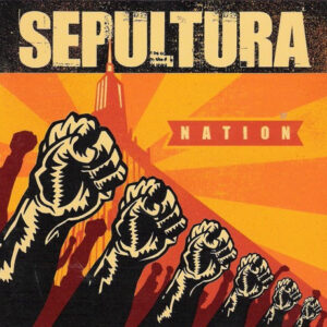 SEPULTURA - Nation