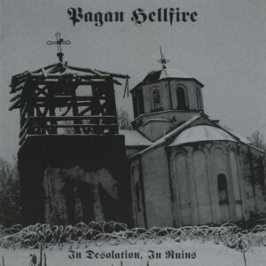 PAGAN HELLFIRE – In Desolation, In Ruins