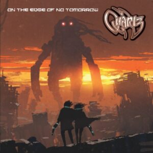 QUARTZ - On The Edge of no Tomorrow