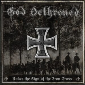 GOD DETHRONED - Under The Sign Of The Iron Cross