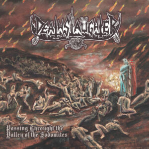 DEATHSLAUGHTER - Passing Through the Valley of Sodomites - Digipack