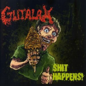 GUTALAX - Shit Happens