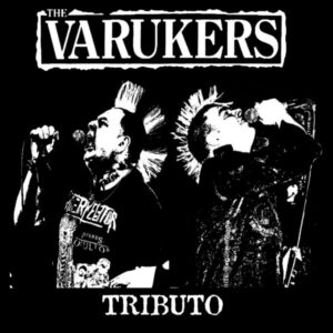 THE VARUKERS - Tributo (Brazilian Tribute To The Varukers)